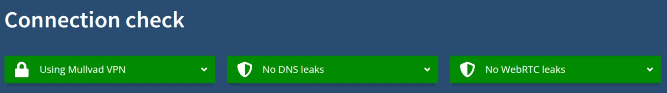 Mullvad Connection Check showing no leaks, green checkmarks for IP, DNS, and WebRTC